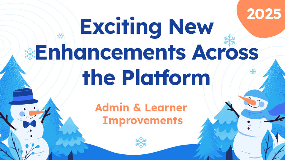 admin learner improvements update 2025